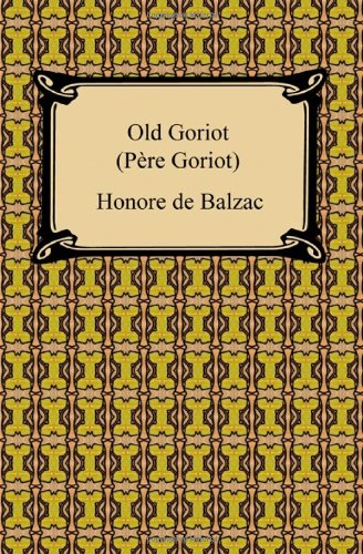 Beispielbild fr Old Goriot (Pere Goriot) zum Verkauf von WorldofBooks