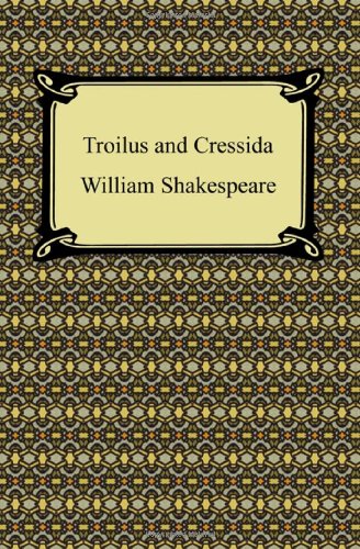 9781420932201: Troilus and Cressida