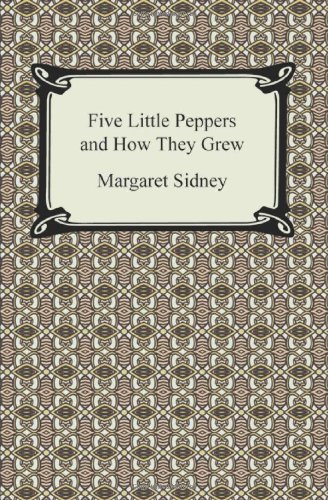 9781420932539: Five Little Peppers and How They Grew (Five Little Peppers, 1)