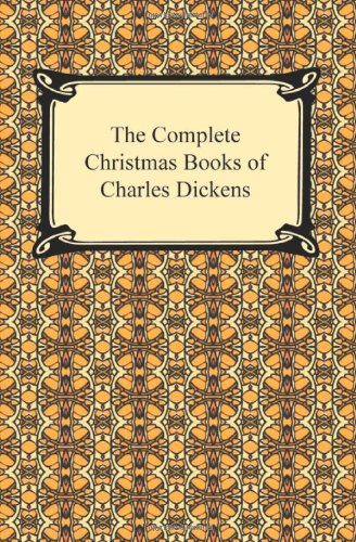 Stock image for The Complete Christmas Books of Charles Dickens for sale by Bahamut Media