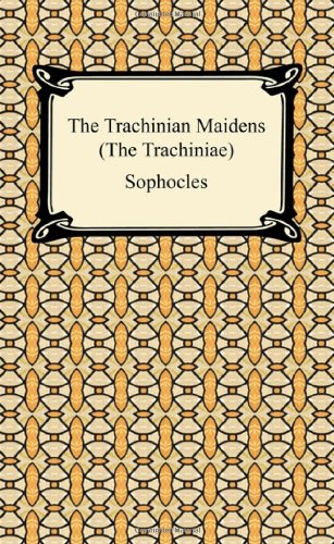 Stock image for The Trachinian Maidens: The Trachiniae for sale by a2zbooks