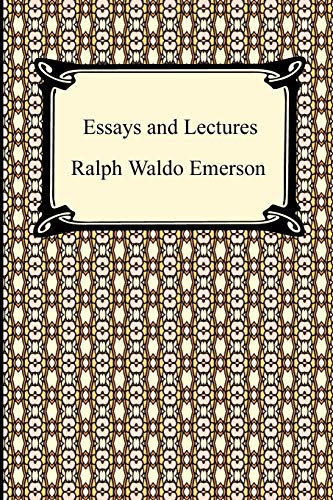9781420933345: Essays and Lectures: (Nature: Addresses and Lectures, Essays: First and Second Series, Representative Men, English Traits, and The Conduct of Life)