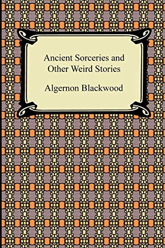 9781420933680: Ancient Sorceries and Other Weird Stories
