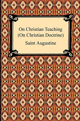 Imagen de archivo de On Christian Teaching (On Christian Doctrine) a la venta por Chiron Media