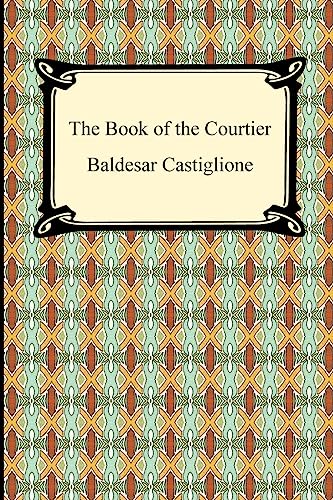 Imagen de archivo de The Book of the Courtier a la venta por SecondSale