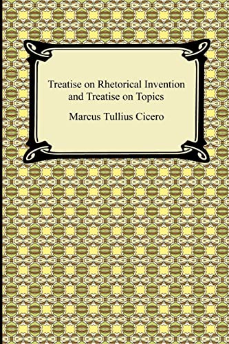 Imagen de archivo de Treatise on Rhetorical Invention and Treatise on Topics a la venta por Chiron Media