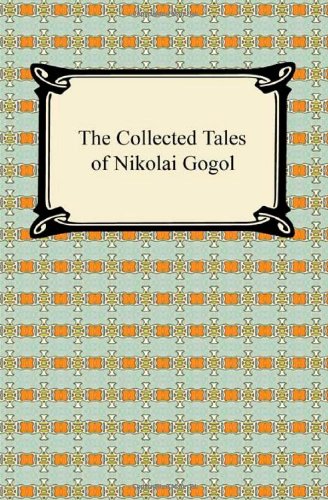 Stock image for The Collected Tales of Nikolai Gogol for sale by Inquiring Minds