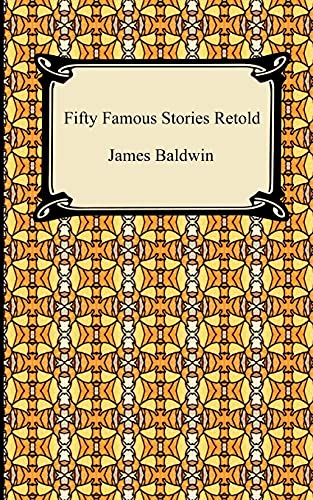 Fifty Famous Stories Retold (9781420934687) by Baldwin, James