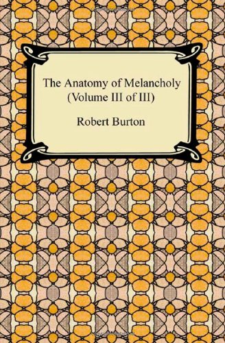 9781420934748: The Anatomy of Melancholy (Volume III of III): 3