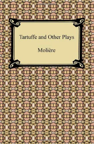 9781420934977: Tartuffe and Other Plays