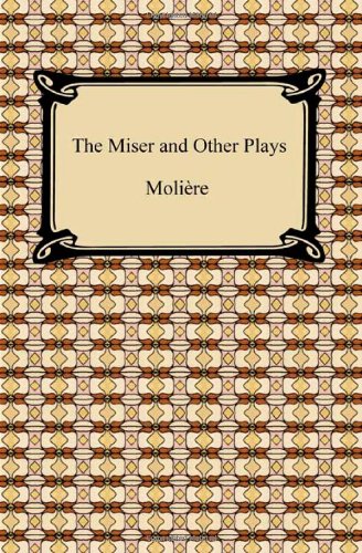 9781420934991: The Miser and Other Plays