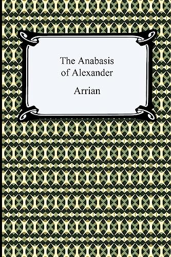 The Anabasis of Alexander (9781420937718) by Arrian