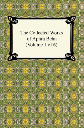 The Collected Works of Aphra Behn (1) (9781420937749) by Behn, Aphra
