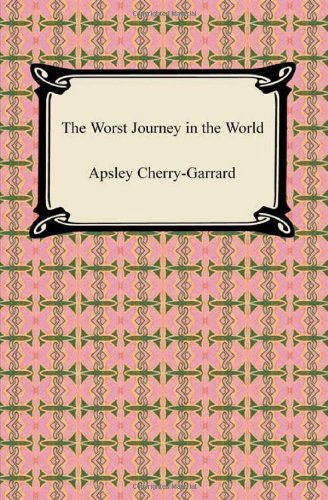 The Worst Journey in the World (9781420937978) by Cherry-Garrard, Apsley