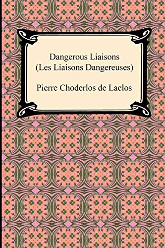 9781420937992: Dangerous Liaisons (Les Liaisons Dangereuses)