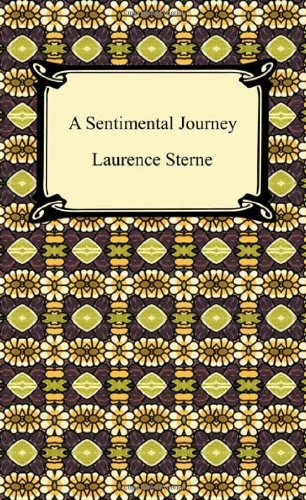 A Sentimental Journey Through France and Italy - Laurence Sterne