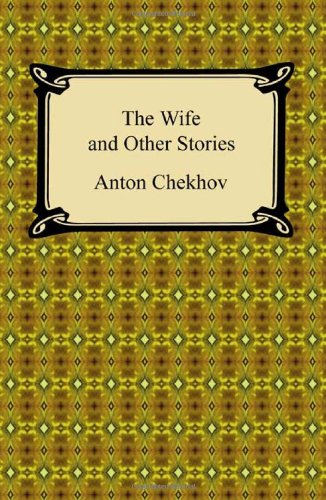 The Wife and Other Stories (9781420938722) by Chekhov, Anton Pavlovich