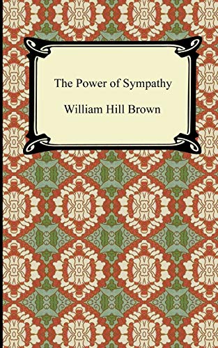 9781420940442: The Power of Sympathy: Or, the Triumph of Nature Founded in Truth