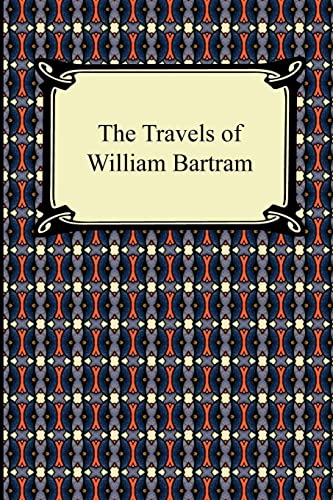 9781420942491: The Travels of William Bartram