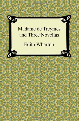 9781420943283: Madame de Treymes and Three Novellas