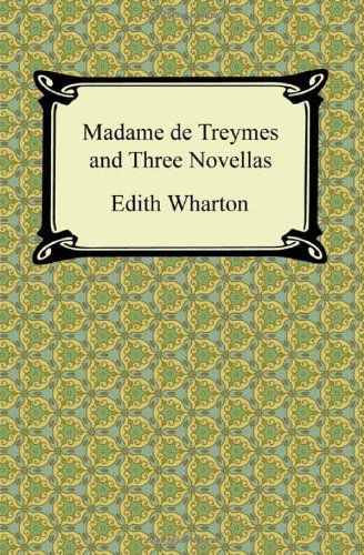 9781420943283: Madame De Treymes and Three Novellas