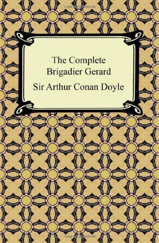 9781420943450: The Complete Brigadier Gerard