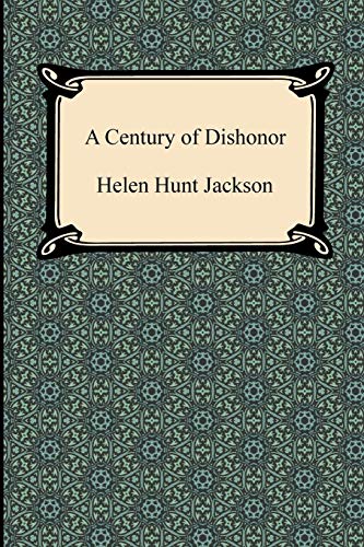9781420944389: A Century of Dishonor