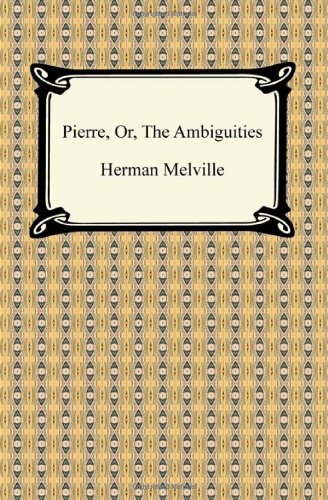 Stock image for Pierre, Or, the Ambiguities for sale by Ashworth Books