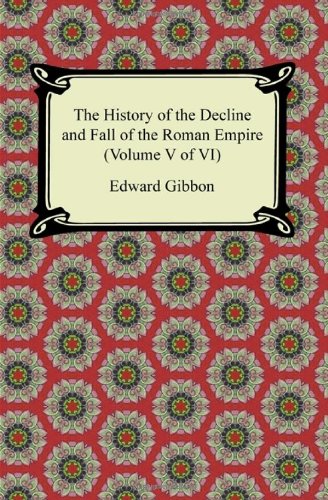 9781420945331: The History of the Decline and Fall of the Roman Empire (5)