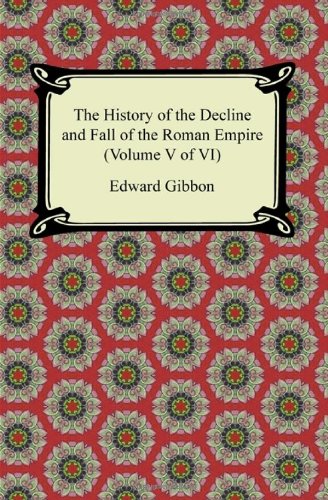 Stock image for The History of the Decline and Fall of the Roman Empire (Volume V of VI) for sale by Discover Books
