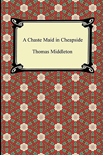 Imagen de archivo de A Chaste Maid in Cheapside a la venta por Half Price Books Inc.