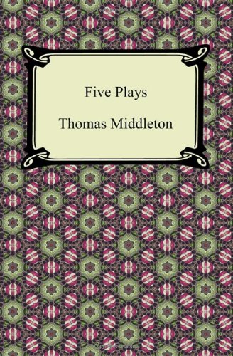 Five Plays the Revenger's Tragedy and Other Plays (9781420945416) by Middleton, Thomas