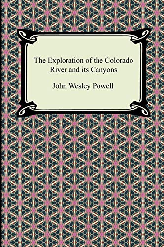 Stock image for The Exploration of the Colorado River and Its Canyons for sale by HPB-Diamond