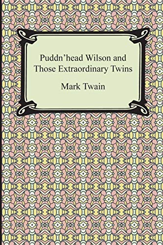 Imagen de archivo de Puddn'head Wilson and Those Extraordinary Twins a la venta por Textbooks_Source