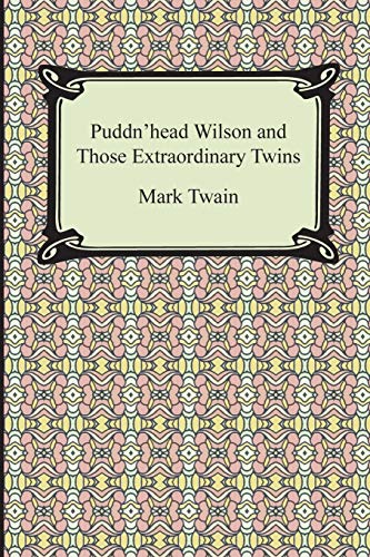 Stock image for Puddn'head Wilson and Those Extraordinary Twins for sale by Textbooks_Source