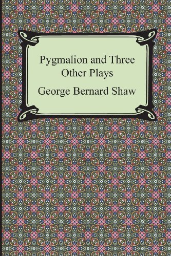 9781420947113: Pygmalion and Three Other Plays