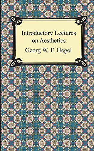 Introductory Lectures on Aesthetics (9781420947878) by Hegel, Georg Wilhelm Friedrich
