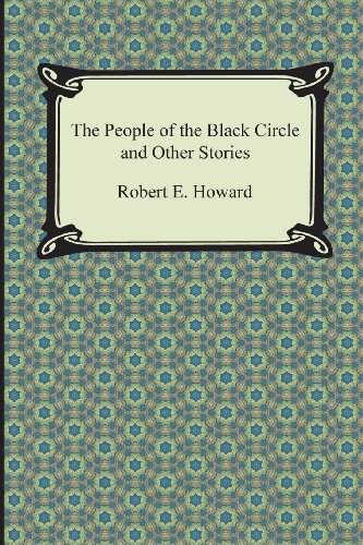 The People of the Black Circle and Other Stories (9781420948011) by Howard, Robert E.