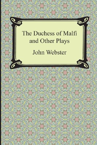 9781420949483: The Duchess of Malfi and Other Plays