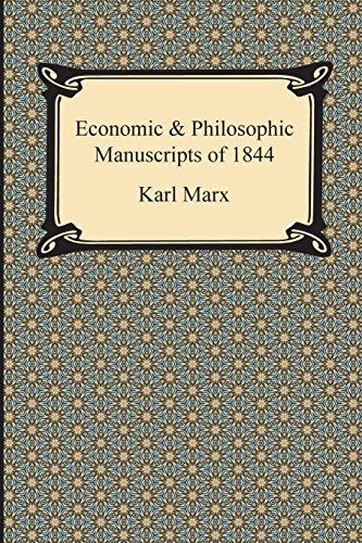 Beispielbild fr Economic & Philosophic Manuscripts of 1844 zum Verkauf von ThriftBooks-Atlanta