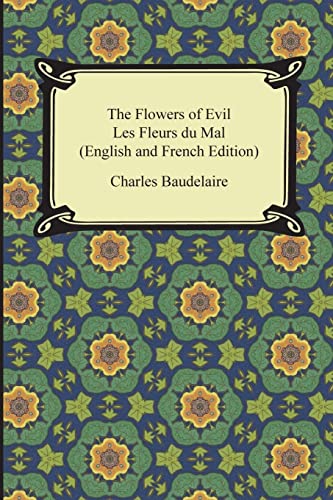 Beispielbild fr The Flowers of Evil / Les Fleurs Du Mal (English and French Edition) zum Verkauf von GF Books, Inc.