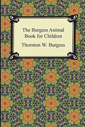 The Burgess Animal Book for Children (Dover Children's Classics) - Burgess, Thornton W.