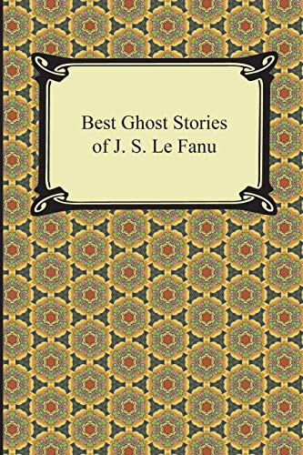 9781420950670: Best Ghost Stories of J. S. Le Fanu