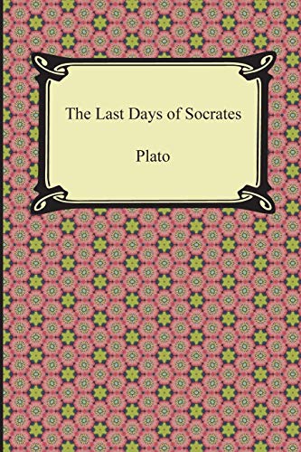 Stock image for The Last Days of Socrates (Euthyphro, The Apology, Crito, Phaedo) for sale by HPB-Diamond
