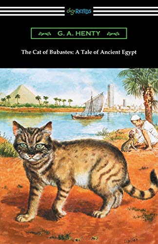 9781420951462: The Cat of Bubastes: A Tale of Ancient Egypt: A Tale of Ancient Egypt (Illustrated by John Reinhard Weguelin)