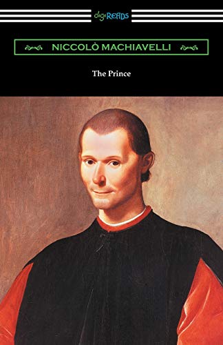 Beispielbild fr The Prince (Translated by Ninian Hill Thomson with an Introduction by Henry Cust) zum Verkauf von SecondSale