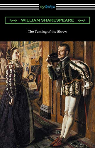 Beispielbild fr The Taming of the Shrew (Annotated by Henry N. Hudson with an Introduction by Charles Harold Herford) zum Verkauf von SecondSale