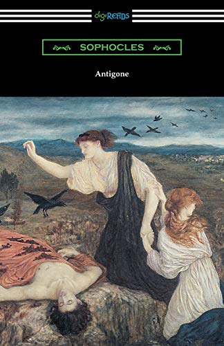 Beispielbild fr Antigone (Translated by E. H. Plumptre with an Introduction by J. Churton Collins) zum Verkauf von AwesomeBooks