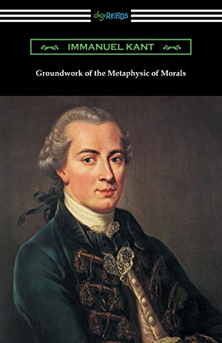 Beispielbild fr Groundwork of the Metaphysic of Morals (Translated by Thomas Kingsmill Abbott) zum Verkauf von New Legacy Books