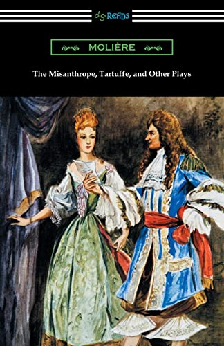9781420955330: The Misanthrope, Tartuffe, and Other Plays (with an Introduction by Henry Carrington Lancaster)